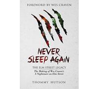 Never Sleep Again: The Elm Street Legacy: The Making of Wes Craven's A Nightmare on Elm Street