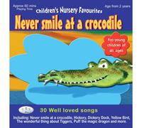 Never Smile at a Crocodile - Well loved children's songs