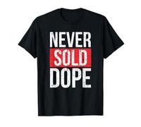 Never Sold Dope | Hustler Urban Hip Hop Rap Gift T-Shirt