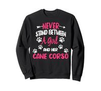 Never Stand Between A Girl And Her Cane Corso Dog Lover Sweatshirt