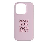 Never Stop Doing Your Best Motivation Magenta Case for iPhone 14 Pro