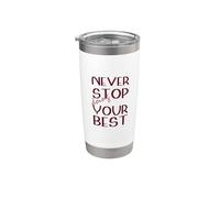 Never Stop Doing Your Best Motivation Magenta Stainless Steel Insulated Tumbler