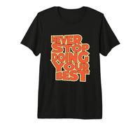 Never Stop Doing Your Best, Tshirt Motivational Positive Premium T-Shirt