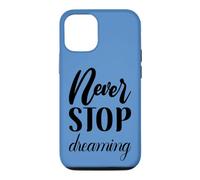 Never Stop Dreaming Inspirational Cursive Typography Case for iPhone 12/12 Pro
