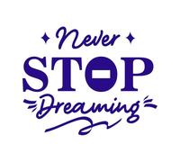 Never Stop Dreaming Motivational Quote Typography Vinyl Wall Stickers 49.2x61.1cm Multi Color Selection DarkBlue