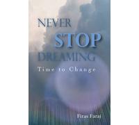 Never Stop Dreaming : Time to Change