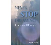 Never Stop Dreaming: Time to Change