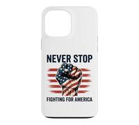 Never Stop Fighting for America Patriotic Heroes Case for iPhone 13 Pro Max