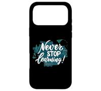 Never Stop Learning Inspirational Education Quote Case for iPhone 17 Pro Max
