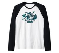 Never Stop Learning Inspirational Education Quote Raglan Baseball Tee