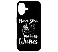 Never Stop Making Wishes Pursuing Hopeful Dreams - Case for iPhone 17