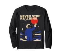 Never Stop Reaching Retro Astronaut Space Cosmos Motivation Long Sleeve T-Shirt