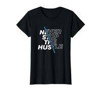 Never Stop The Hustle Inspirational Hustler Entrepreneur Value Graphic T-Shirt, Women, Black, M