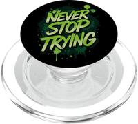 Never Stop Trying PopSockets PopGrip for MagSafe