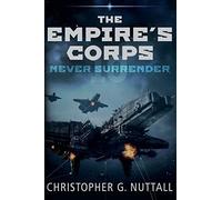 Never Surrender: 10 (The Empire's Corps)