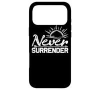 Never Surrender - Funny Summer Case for iPhone 17 Pro Max
