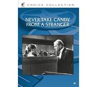 Never Take Candy From a Stranger