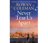 Never Tear Us Apart: a spellbinding, sweeping historical story about love, war and fate, new for 2025 from the bestselling author