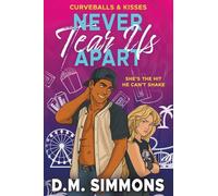 Never Tear Us Apart: An Enemies to Lovers Baseball Romance: 1 (Curveballs & Kisses)