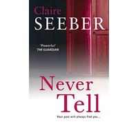 NEVER TELL: A Gripping Psychological Thriller Set in the Shadows of Oxford