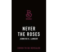 Never the Roses