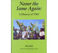 Never the Same Again: A History of VSO