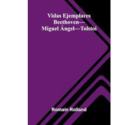 Never the twain shall meet (Edition1): Beethoven-Miguel Ángel-Tolstoi