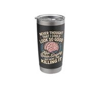 Never Thought that I Could Look So Good After Brain Surgery Stainless Steel Insulated Tumbler