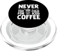 Never Too Cold For Iced Coffee Cold Brew Coffee Drinker PopSockets PopGrip for MagSafe