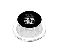Never Too Far Gone For Grace Christian Mental Health PopSockets PopGrip for MagSafe
