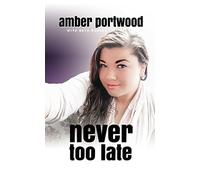 Never Too Late