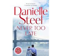 Never Too Late: The Compelling Story of Love, Healing and Hope