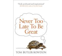 Never Too Late To Be Great : The Power of Thinking Long