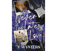 Never Too Late To Love