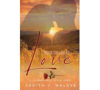 Never Too Late To Love: A Journey Back To The Heart