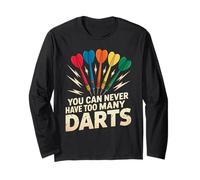 Never Too Many Darts - Fun Dart Player Design Long Sleeve T-Shirt