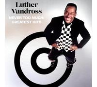 Never Too Much: Greatest Hits [VINYL]