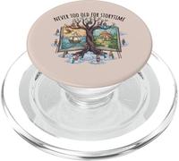 Never Too Old for Storytime Book Lover Teacher Appreciation PopSockets PopGrip for MagSafe