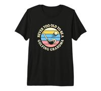 Never Too Old to Be A Golfing Grandma Golfer Premium T-Shirt