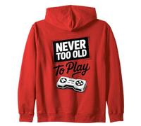 Never too old to play games Zip Hoodie