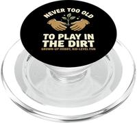 Never Too Old To Play In The Dirt Design PopSockets PopGrip for MagSafe