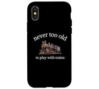 Never Too Old To Play With Trains - Awesome Model Train Case for iPhone X/XS