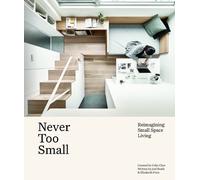 Never Too Small: Reimagining small space living