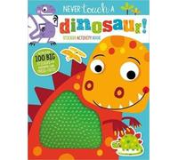 Never Touch a Dinosaur Sticker Activity Book