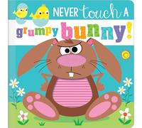 Never Touch a Grumpy Bunny!: (Never Touch)