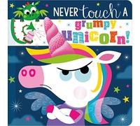Never Touch a Grumpy Unicorn! (Touch and Feel Board Book)