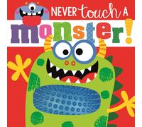 Never Touch a Monster! - Touch and Feel Board Book