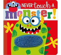 Never Touch a Monster! - Touch and Feel Board Book