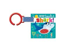 Never Touch a Shark! Touch and Feel Buggy Book
