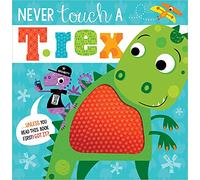 Never Touch a T. Rex!